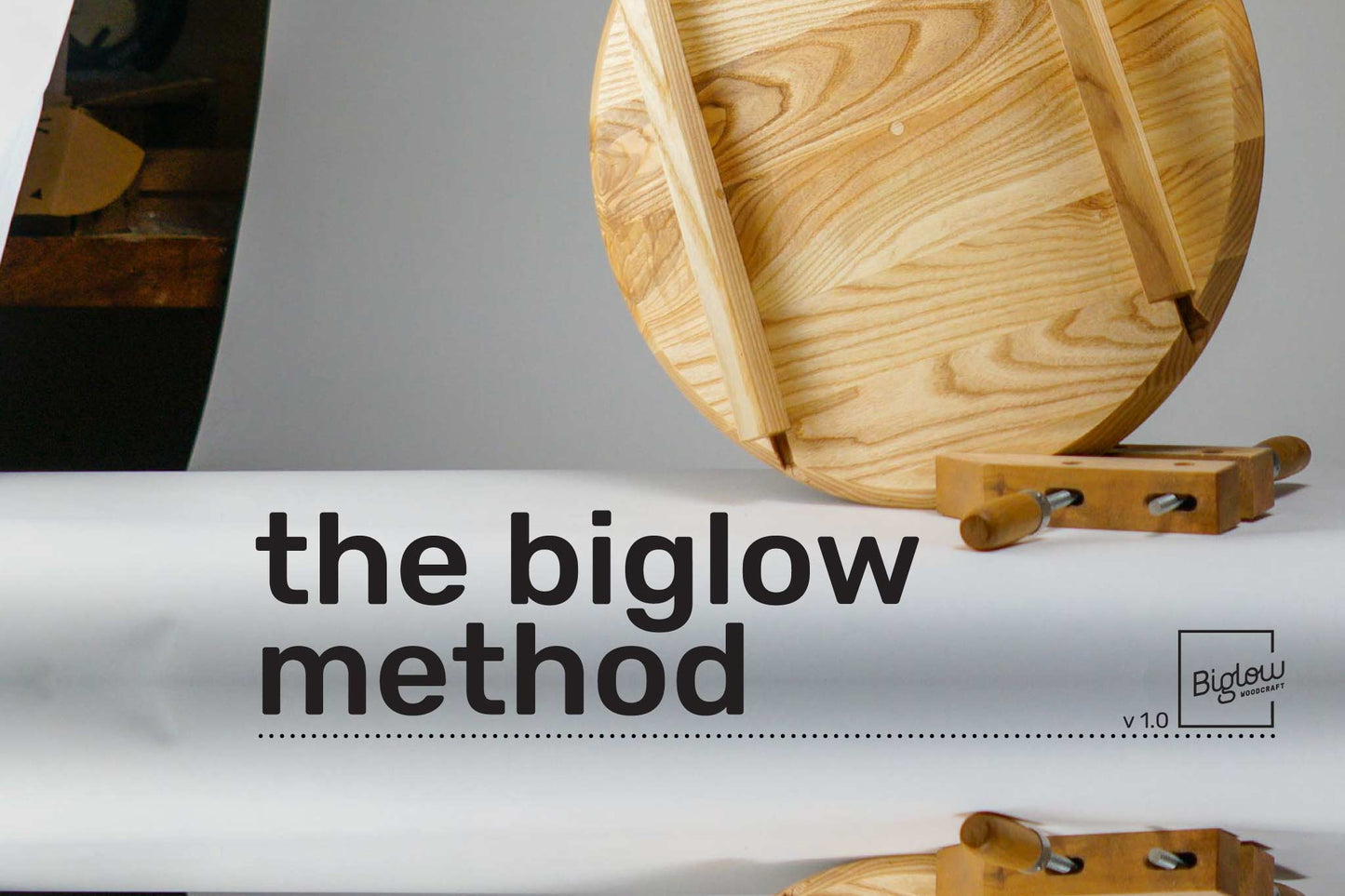 The Biglow Method - Biglow Woodcraft - 